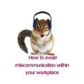 How to avoid miscommunication within your workplace