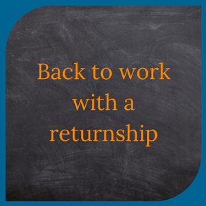 DakotaBlueHRConsulting_Blog_Kent_Returnships getting back to work.png