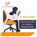 Do your IT solutions live up to the future prospect of hybrid and homeworking? 