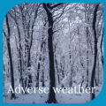 Adverse weather conditions