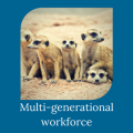 Supporting a multi-generational workforce