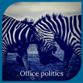 Managing politics in the workplace