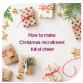 How to make Christmas recruitment full of cheer