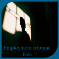 UK employment tribunal fees - update for employers
