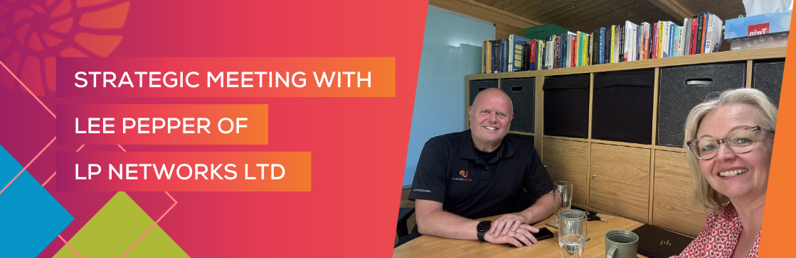 Strategic Meeting with Lee Pepper from LP Networks Ltd.