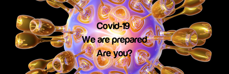 Covid-19 – We are prepared, are you?