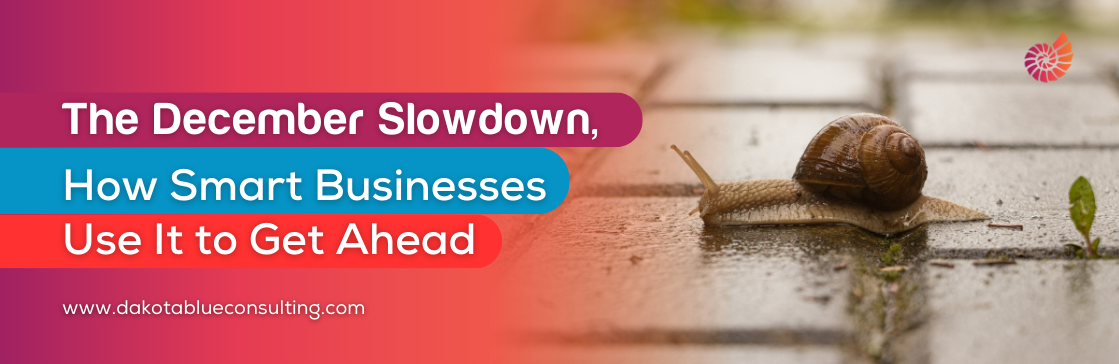The December Slowdown, How Smart Businesses Use It to Get Ahead