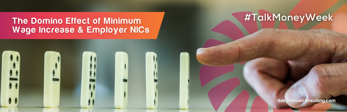 The Domino Effect ofMinimum Wage Increase&EmployerNICs#TalkMoneyWeek