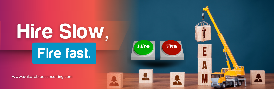 Hire Slow, Fire Fast: Smarter Recruitment Tips for Small Business Owners