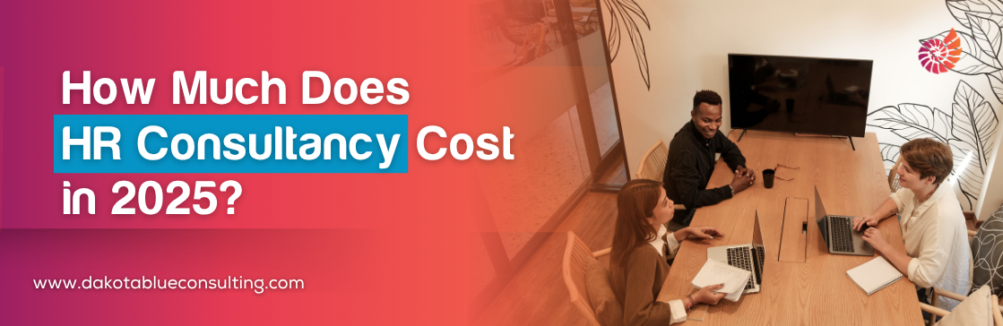 How Much Does HR Consultancy Cost in 2025?