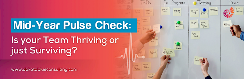 Mid-Year Pulse Check: Is Your Team Thriving or Just Surviving?