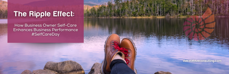 The Ripple Effect:How Business Owner Self-Care EnhancesBusinessPerformance#SelfCareDay