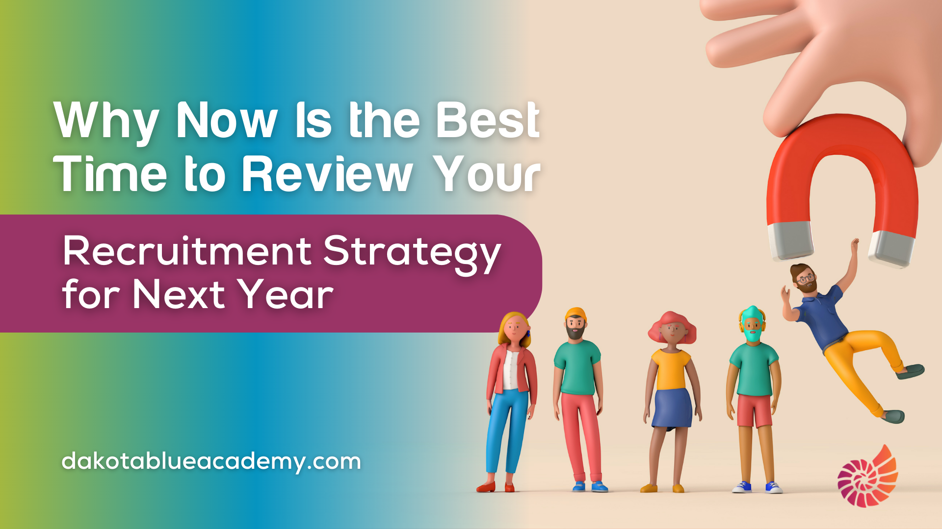 Why Now Is the Best Time to Review Your Recruitment Strategy for Next Year