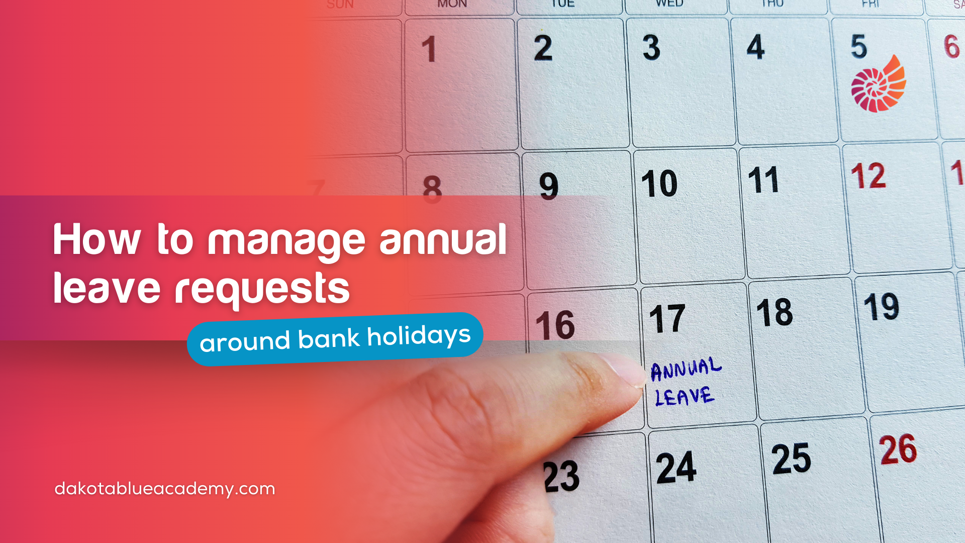 How to manage annual leave requests around bank holidays